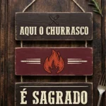 Placa 3 Partes - Churrasco é Sagrado