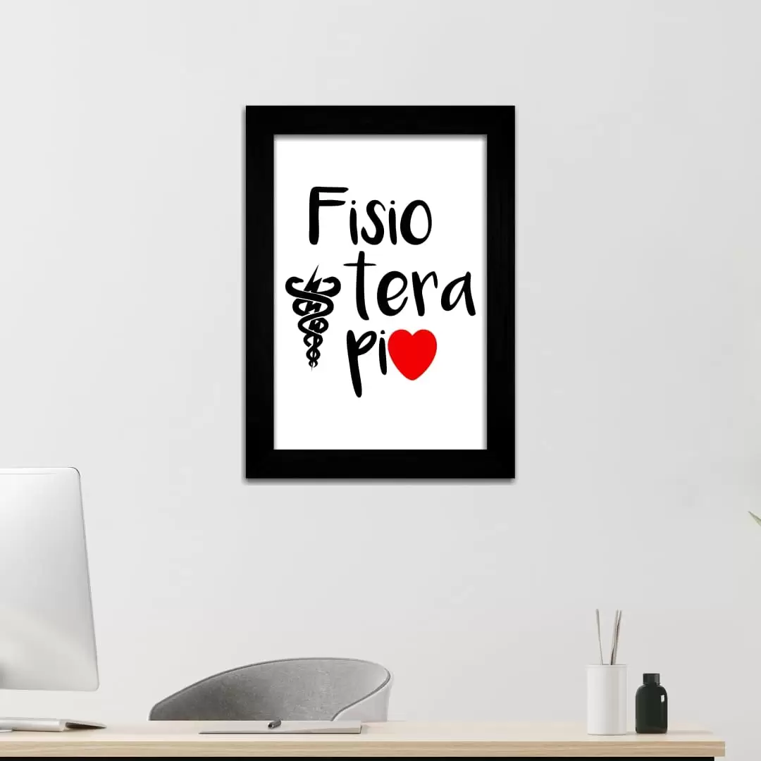 Quadro Decorativo Frase- Fisioterapia - Moldura Preta - Quadro Decorativo Frase- Fisioterapia - Moldura Preta -