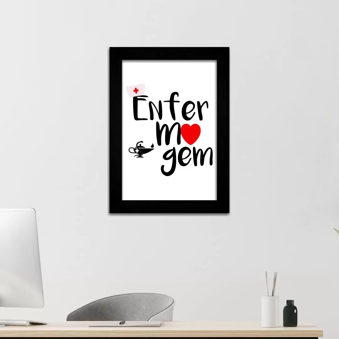 Quadro Decorativo Frase - Enfermagem - Moldura Preta - Quadro Decorativo Frase - Enfermagem - Moldura Preta -