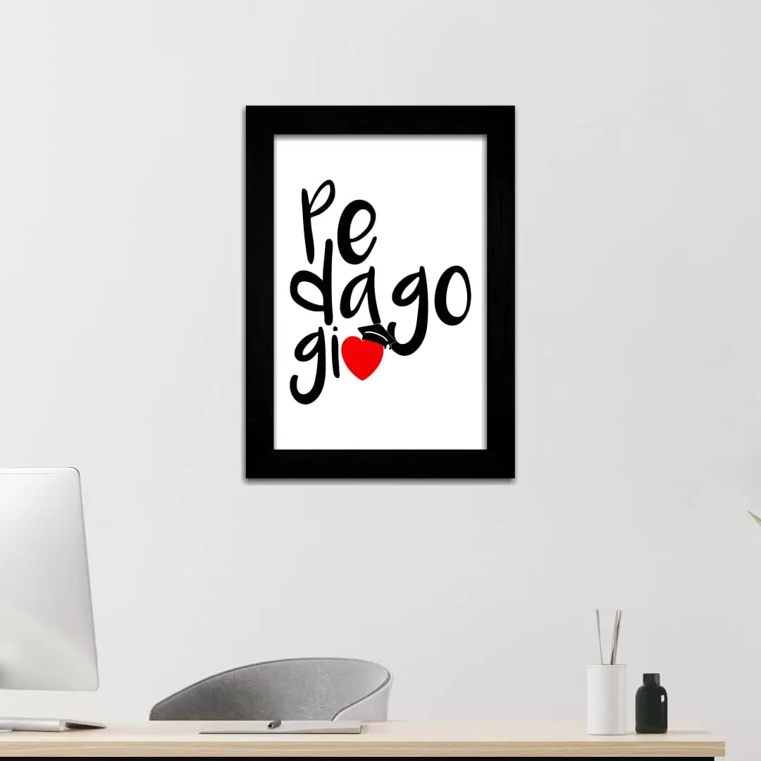 Quadro Decorativo Frase- Pedagogia - Moldura Preta -