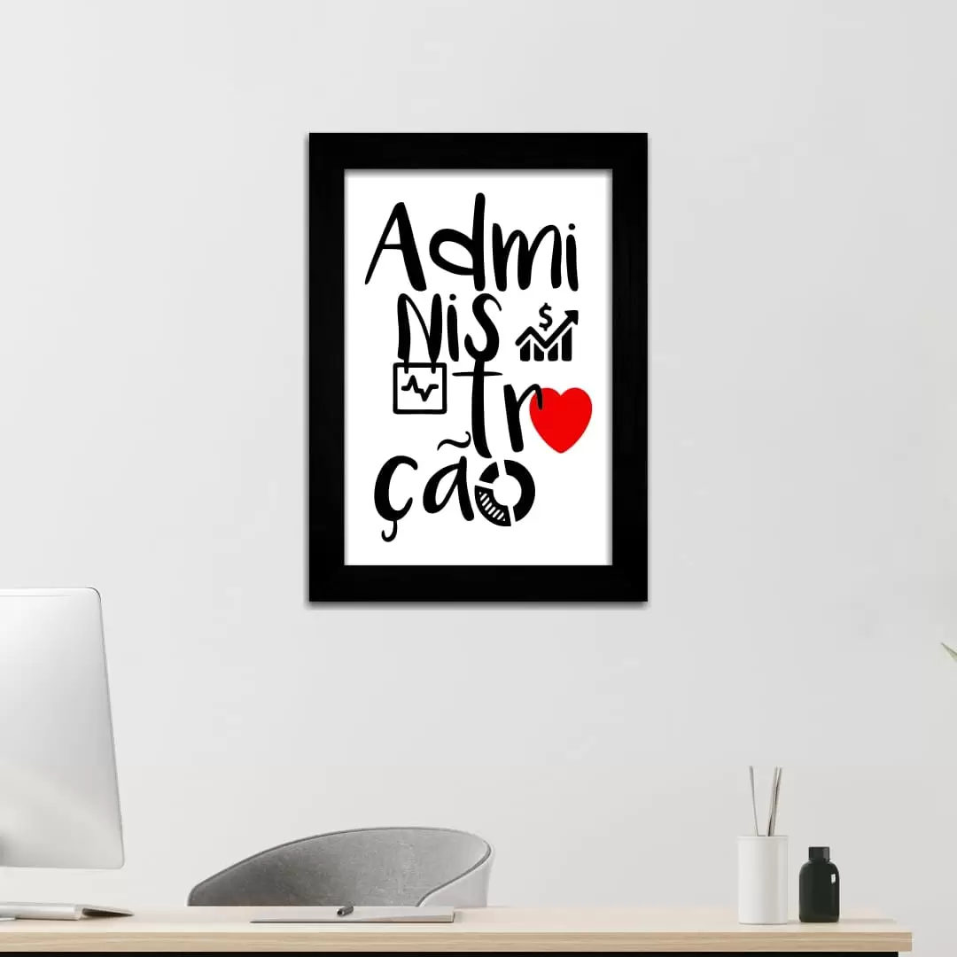 Quadro Decorativo Frase- Administração - Moldura Preta -
