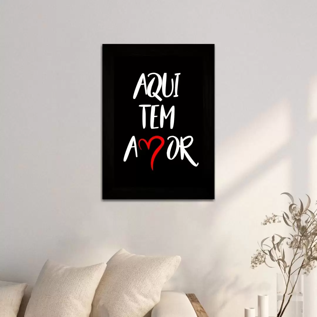 Quadro Decorativo Frase aqui tem amor - Moldura Preta