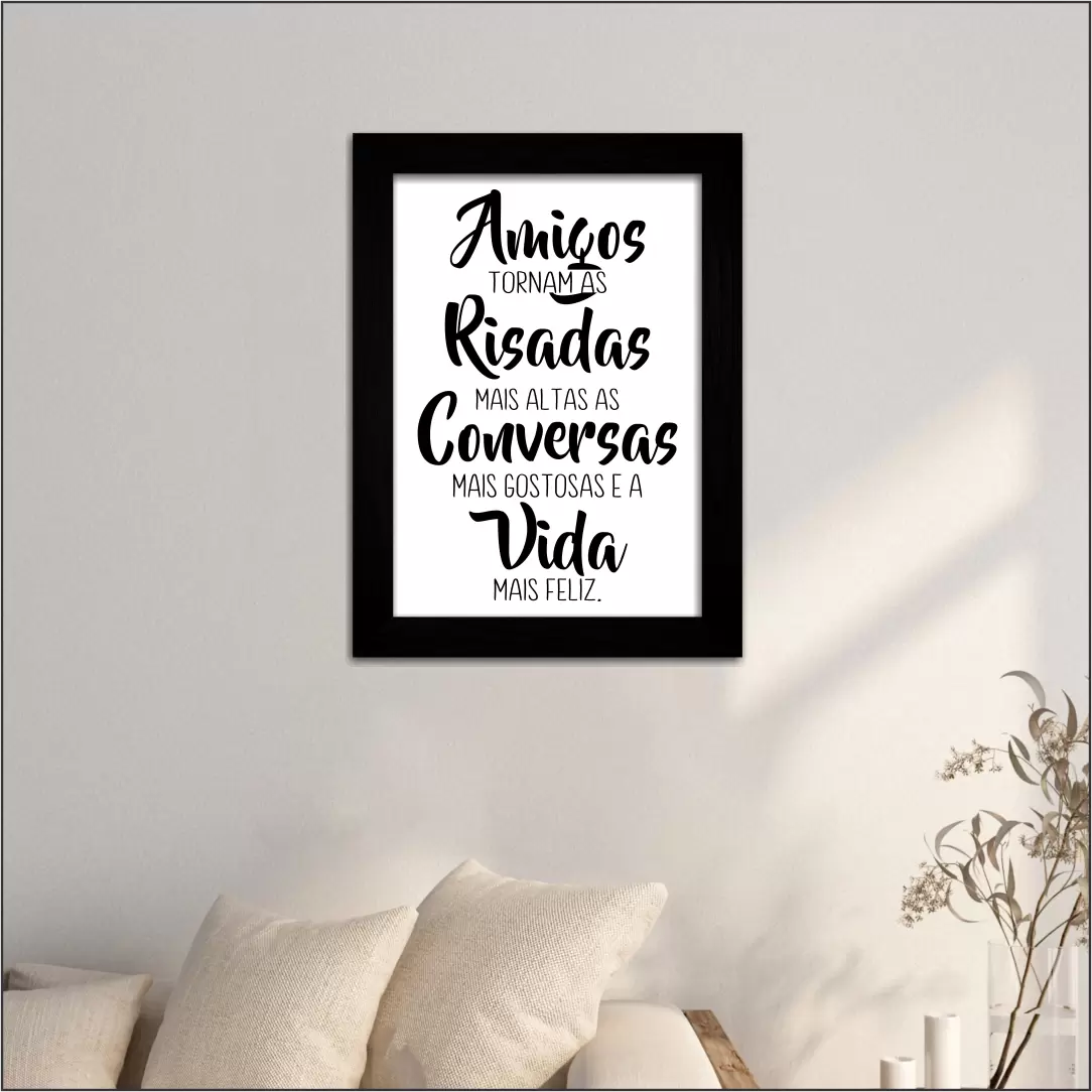 Quadro Decorativo Frase Amigos Tornam.. - Moldura Preta Ambientado