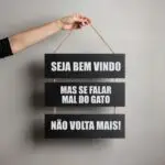 Placa 3 Partes - Se falar mau do Gato
