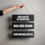 Placa 3 Plartes - Não Gosto de Indiretas