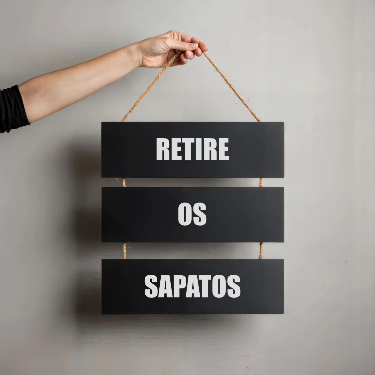 Placa 3 Partes - Retire os sapatos - Imagem 1