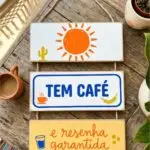 Placa 3 Partes - Tem Café