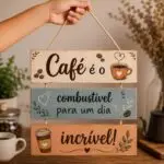 Placa 3 Partes - Um café Combustivel