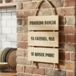 Placa 3 Partes - Proibido dançar na Cozinha