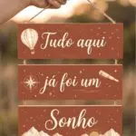 Placa 3 Partes - Tudo aqui já foi um sonho